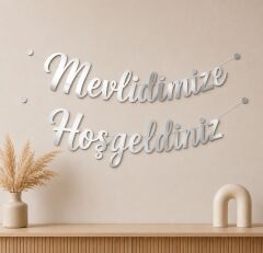 Mevlidimize Hoşgeldiniz Yazısı Gümüş
